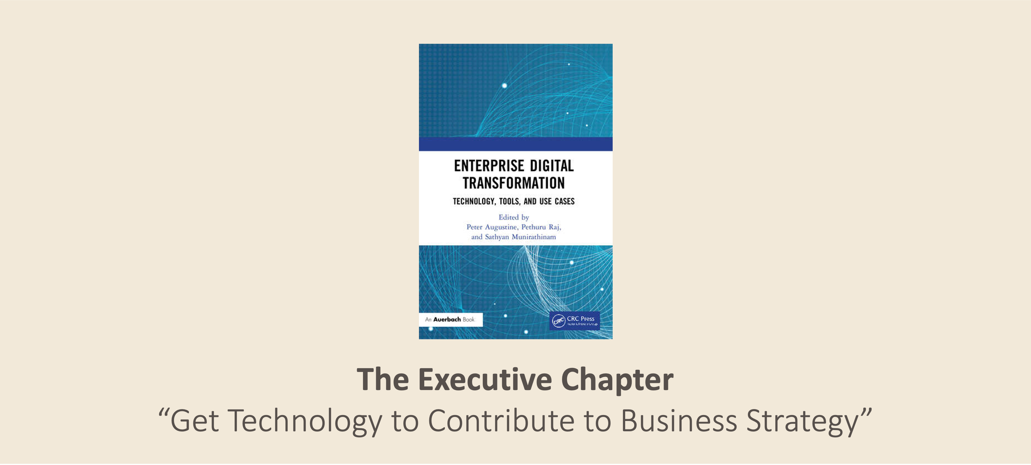 The Executive Chapter: Get Technology to Contribute to Business Strategy